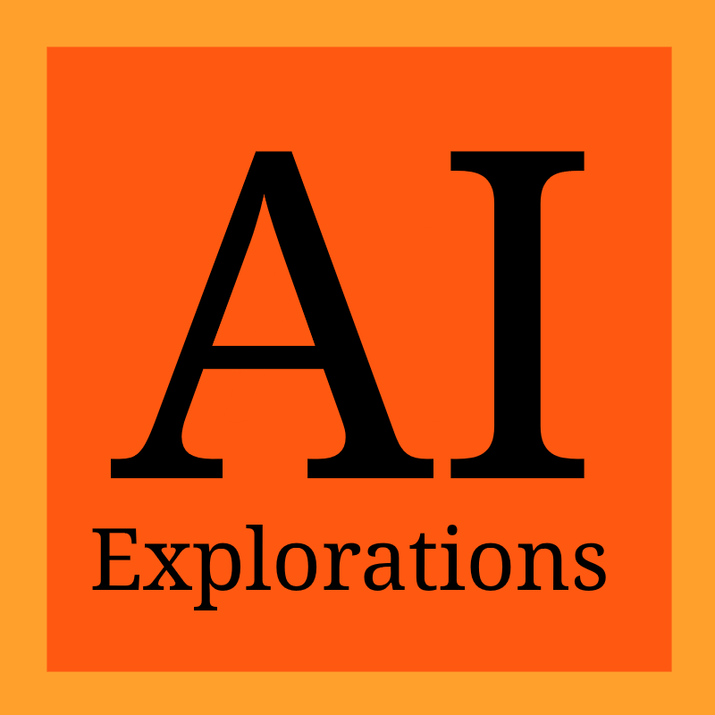 AI Explorations